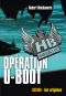 [Henderson's Boys 04] • Opération U-Boot